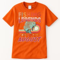 Fishing Legends Are Born In August Tall T-Shirt
