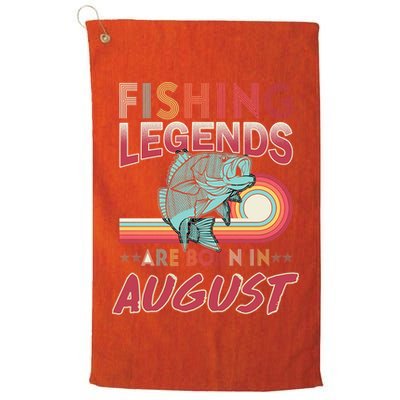 Fishing Legends Are Born In August Golf Towel