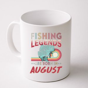 Fishing Legends Are Born In August Coffee Mug