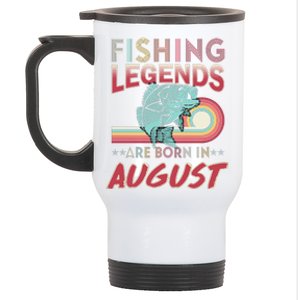 Fishing Legends Are Born In August Stainless Steel Travel Mug