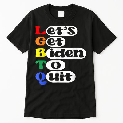Funny LGBTQ Anti Biden Lets Get Biden To Quite Tall T-Shirt