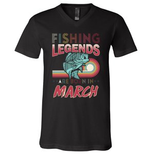 Fishing Legends Are Born In March V-Neck T-Shirt