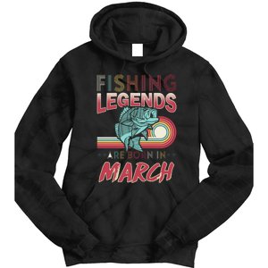 Fishing Legends Are Born In March Tie Dye Hoodie