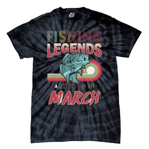 Fishing Legends Are Born In March Tie-Dye T-Shirt