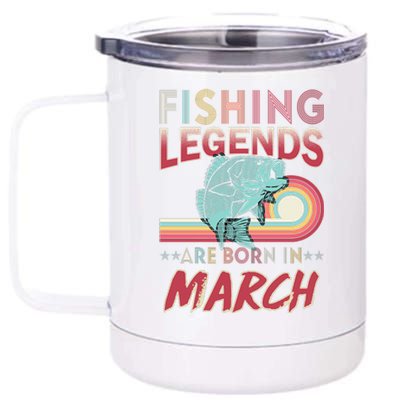 Fishing Legends Are Born In March 12 oz Stainless Steel Tumbler Cup