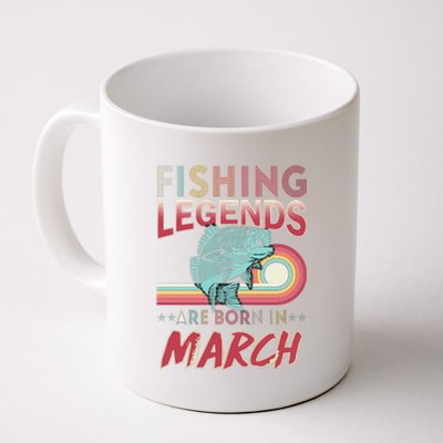 Fishing Legends Are Born In March Coffee Mug