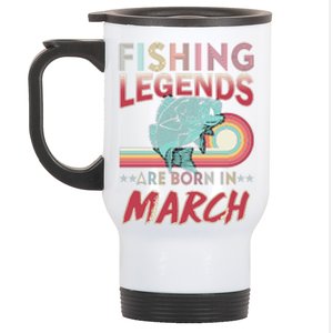 Fishing Legends Are Born In March Stainless Steel Travel Mug