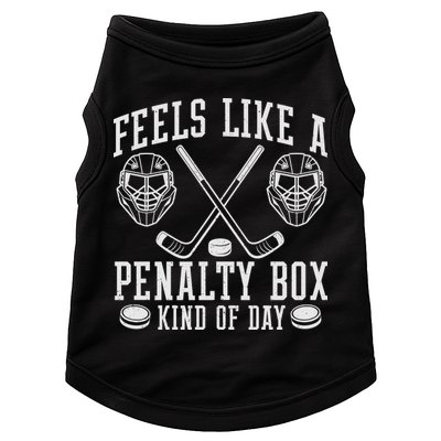 Feels Like A Penalty Box Kind Of Day Doggie Tank