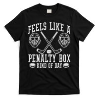 Feels Like A Penalty Box Kind Of Day T-Shirt