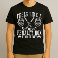 Feels Like A Penalty Box Kind Of Day T-Shirt