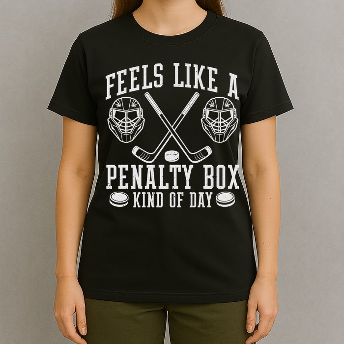 Feels Like A Penalty Box Kind Of Day T-Shirt