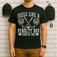 Feels Like A Penalty Box Kind Of Day T-Shirt