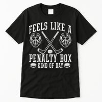 Feels Like A Penalty Box Kind Of Day Tall T-Shirt