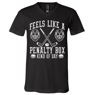 Feels Like A Penalty Box Kind Of Day V-Neck T-Shirt
