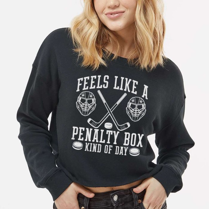 Feels Like A Penalty Box Kind Of Day Cropped Pullover Crew