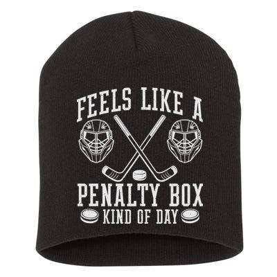 Feels Like A Penalty Box Kind Of Day Short Acrylic Beanie