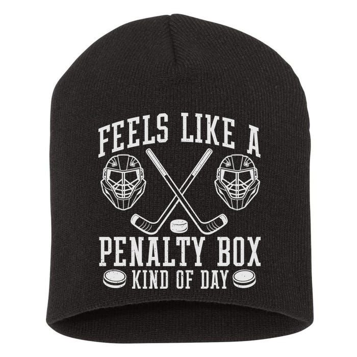 Feels Like A Penalty Box Kind Of Day Short Acrylic Beanie