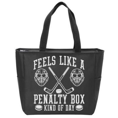Feels Like A Penalty Box Kind Of Day Zip Tote Bag