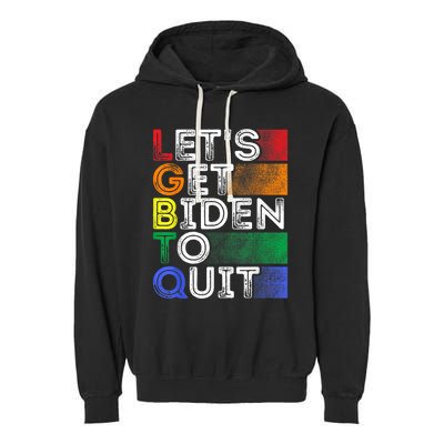 Funny LGBTQ Anti Biden Lets Get Biden To Quite Garment-Dyed Fleece Hoodie