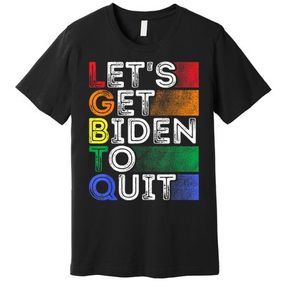 Funny LGBTQ Anti Biden Lets Get Biden To Quite Premium T-Shirt