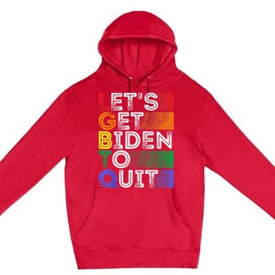 Funny LGBTQ Anti Biden Lets Get Biden To Quite Premium Pullover Hoodie