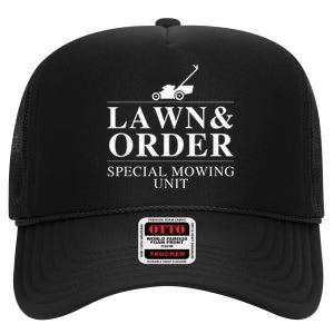 Funny Lawn And Order Special Mowing Unit Gift High Crown Mesh Back Trucker Hat