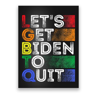 Funny Lgbtq Anti Biden LetS Get Biden To Quite Poster