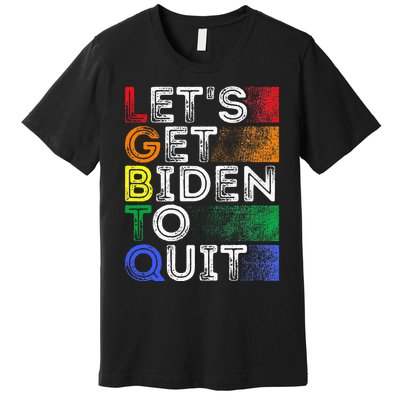 Funny Lgbtq Anti Biden LetS Get Biden To Quite Premium T-Shirt