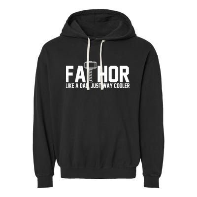 Fathor Like A Dad Just Way Cooler Father's Day Garment-Dyed Fleece Hoodie
