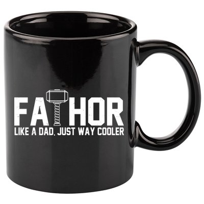 Fathor Like A Dad Just Way Cooler Father's Day 11oz C Handle Ceramic Mug