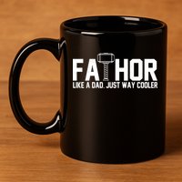 Fathor Like A Dad Just Way Cooler Father's Day 11oz C Handle Ceramic Mug