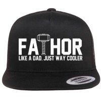 Fathor Like A Dad Just Way Cooler Father's Day Flatbill Hat