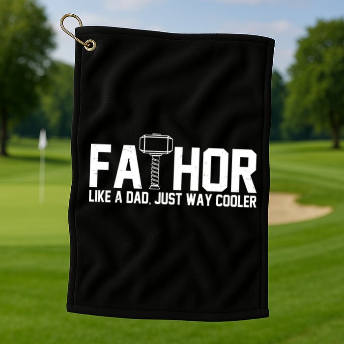 Fathor Like A Dad Just Way Cooler Father's Day Golf Towel