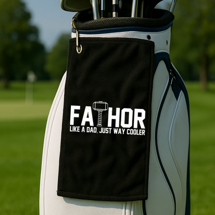 Fathor Like A Dad Just Way Cooler Father's Day Golf Towel