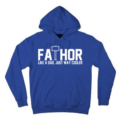Fathor Like A Dad Just Way Cooler Father's Day Tall Hoodie