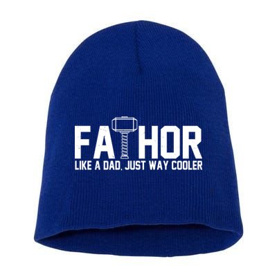 Fathor Like A Dad Just Way Cooler Father's Day Short Acrylic Beanie