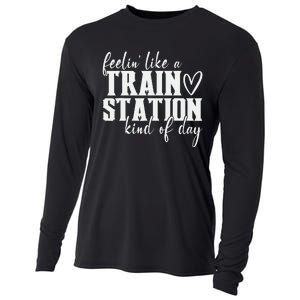 Feelin' Like A Train Station Kind Of Day Funny Cooling Performance Long Sleeve Crew