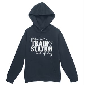 Feelin' Like A Train Station Kind Of Day Funny Urban Pullover Hoodie