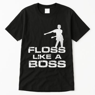 Floss Like A Boss Funny Dance Distress Tall T-Shirt