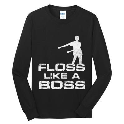Floss Like A Boss Funny Dance Distress Tall Long Sleeve T-Shirt