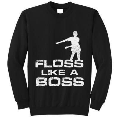 Floss Like A Boss Funny Dance Distress Tall Sweatshirt