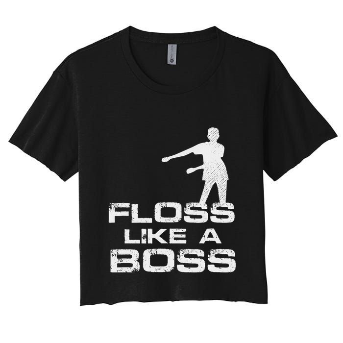 Floss Like A Boss Funny Dance Distress Women's Crop Top Tee