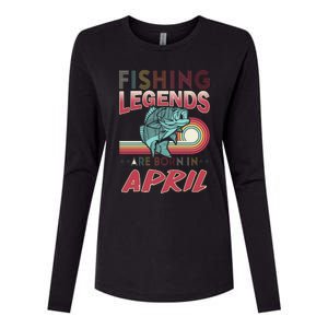 Fishing Legends Are Born In April Womens Cotton Relaxed Long Sleeve T-Shirt