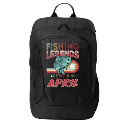 Fishing Legends Are Born In April City Backpack