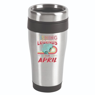 Fishing Legends Are Born In April 16oz Travel Tumbler