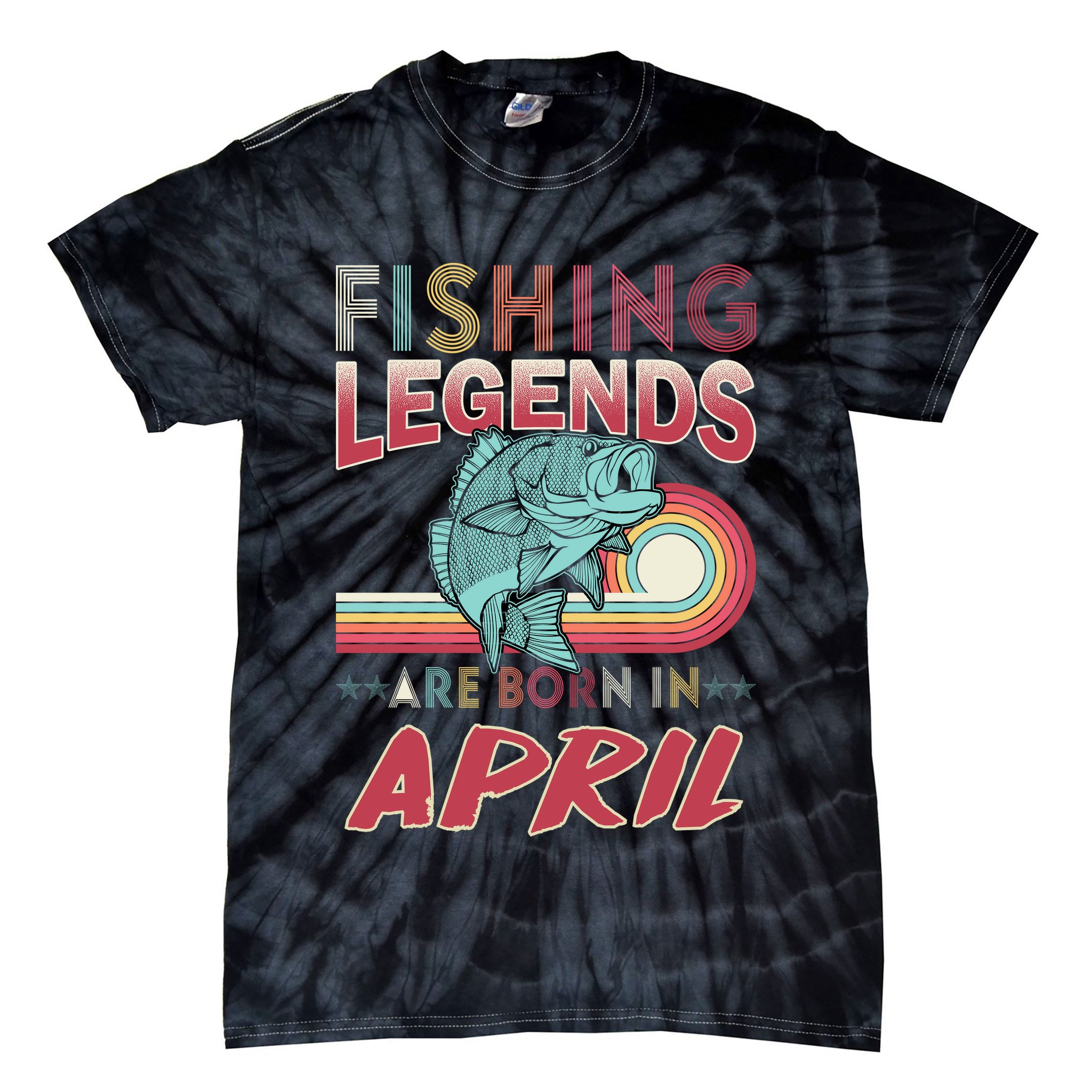 Fishing Legends Are Born In April Tie-Dye T-Shirt