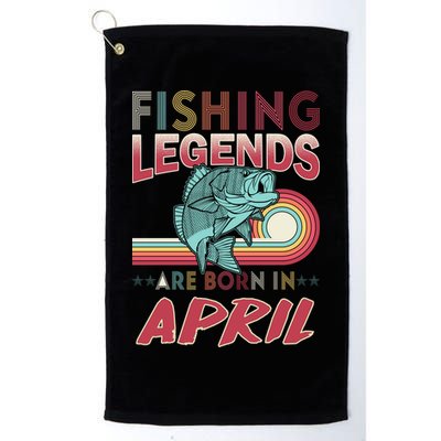 Fishing Legends Are Born In April Golf Towel