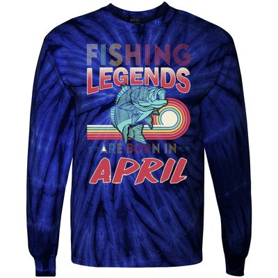 Fishing Legends Are Born In April Tie-Dye Long Sleeve Shirt