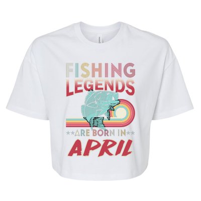 Fishing Legends Are Born In April Bella+Canvas Jersey Crop Tee