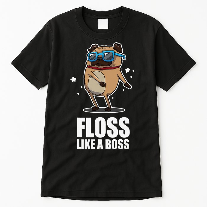 Floss Like A Boss Pug Floss Dance Dog Tall T-Shirt